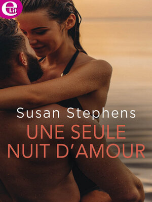cover image of Une seule nuit d'amour